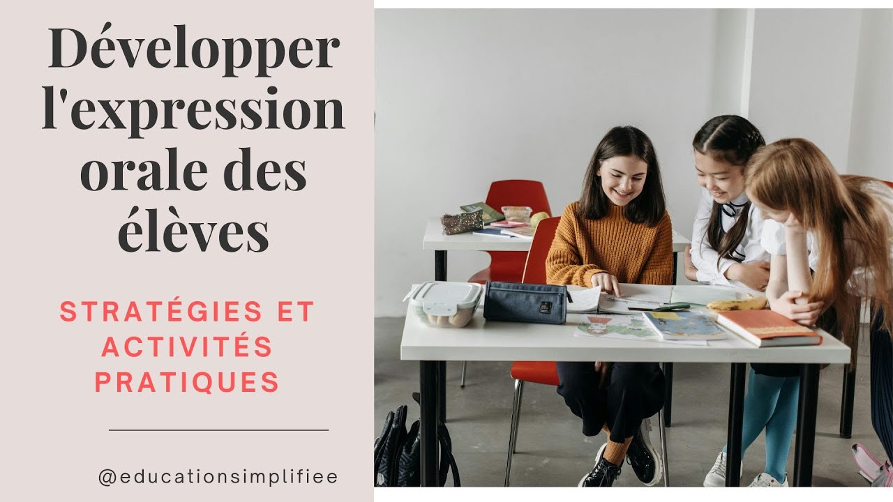 Didactique du français : Développer l'expression orale des élèves stratégies et activités pratiques.