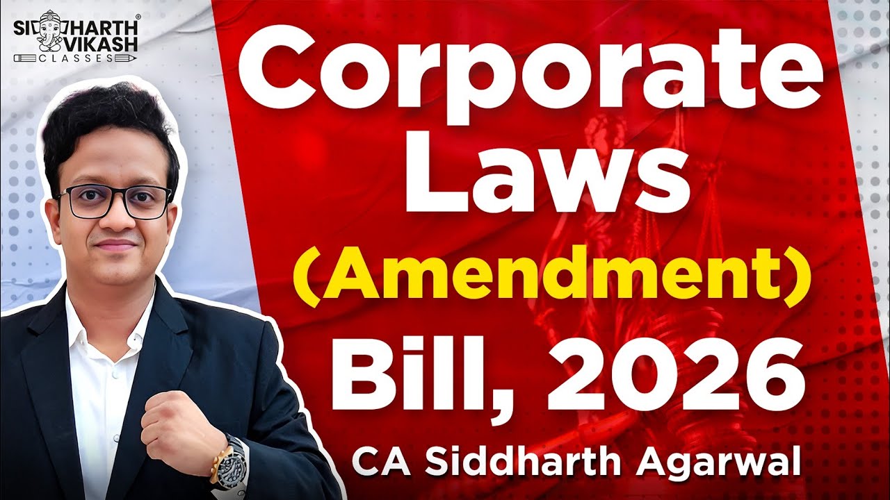 Corporate Laws (Amendment) Bill, 2026 | CA Siddharth Agarwal