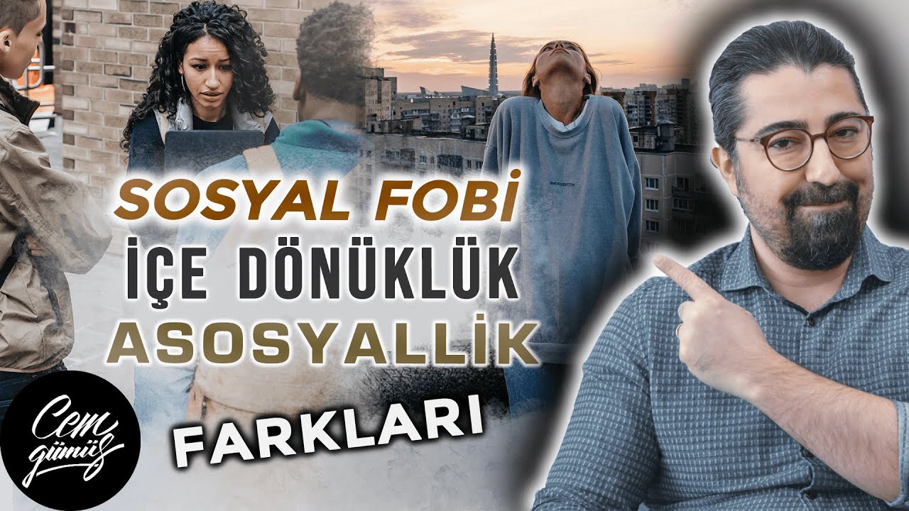 Sosyal Fobi, İ&ccedil;e D&ouml;n&uuml;kl&uuml;k ve Asosyallik Neden Aynı Şeyler Değildir?