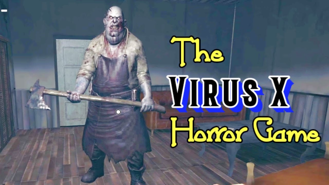 The Virus X Horror Game Full Gameplay