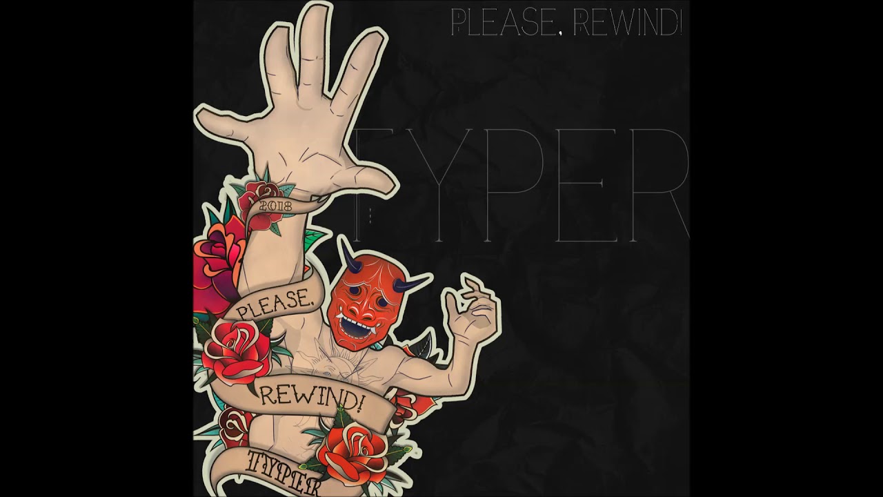 Please, Rewind! - Typer (full Ep 2018)