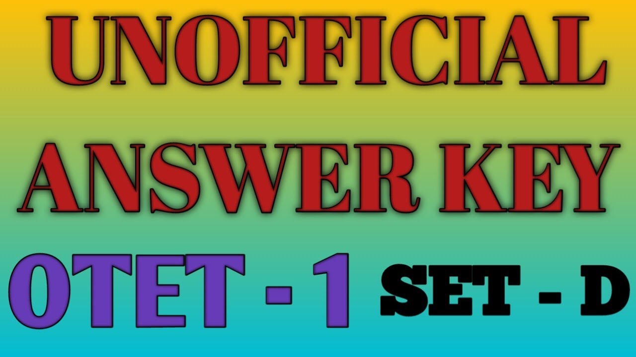 🔥Unofficial Answer Key/👍OTET - 1(SET-D)/🤫Detailed discussion in Odia Medium/💯 Right answer/Important
