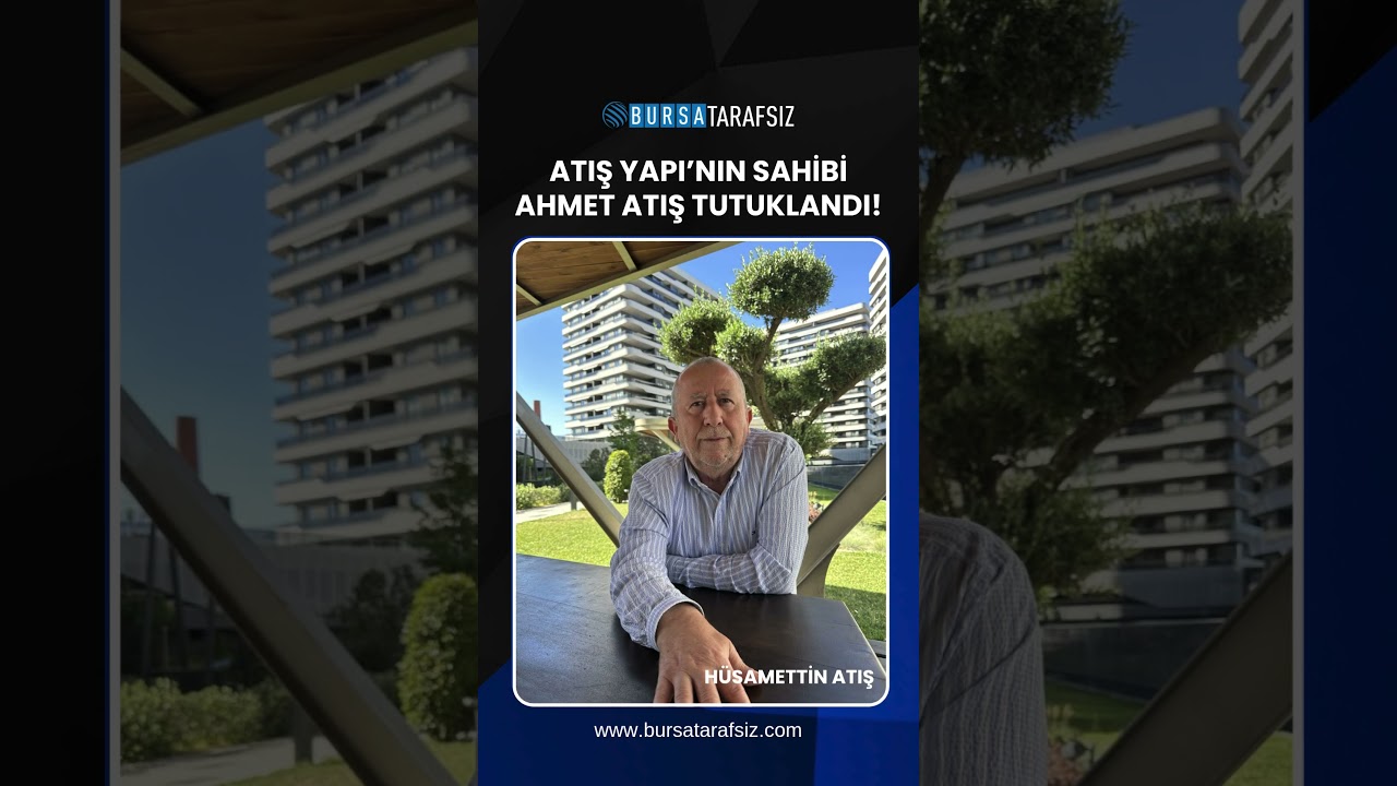 Atış Yapı’nın sahibi Ahmet Atış tutuklandı !