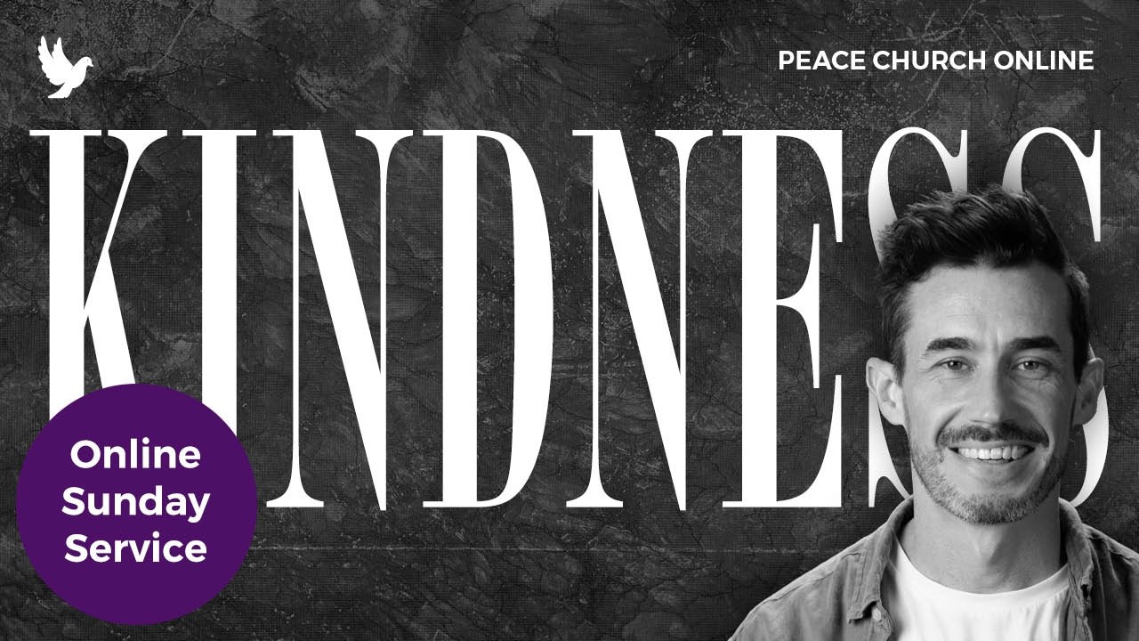 The Kindness Method | Jonathan Maxwell | Peace Church Online