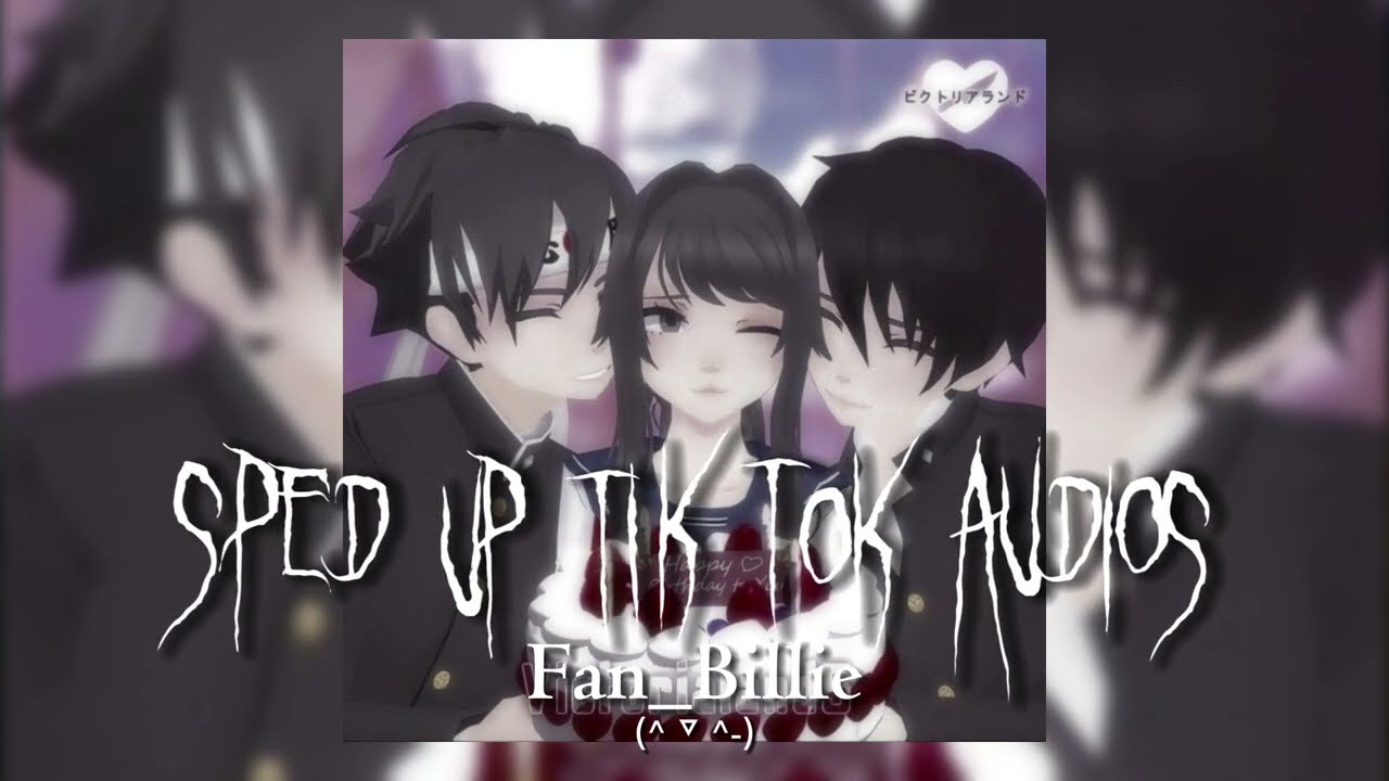 Speed up TikTok audios ♡🔪💗🩸 pt. 5