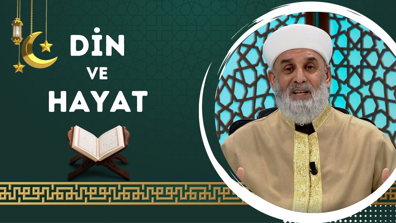 Din ve Hayat 2. Bölüm (Ramazan Özel)