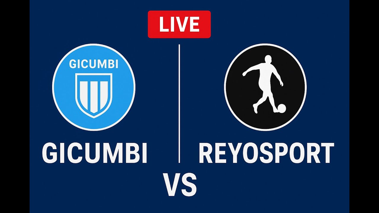 gicumbi vs reyorsports