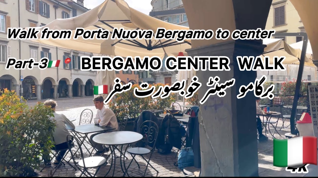 4k-Walk Bergamo Center Italy🇮🇹-برگامو سینٹر خوبصورت سفر🇮🇹/Part-3 Exploring beautiful Italy
