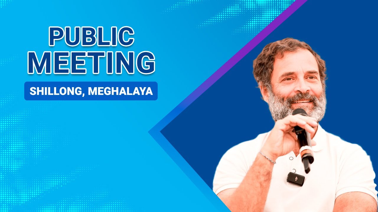 Public Meeting | Shillong, Meghalaya | Rahul Gandhi