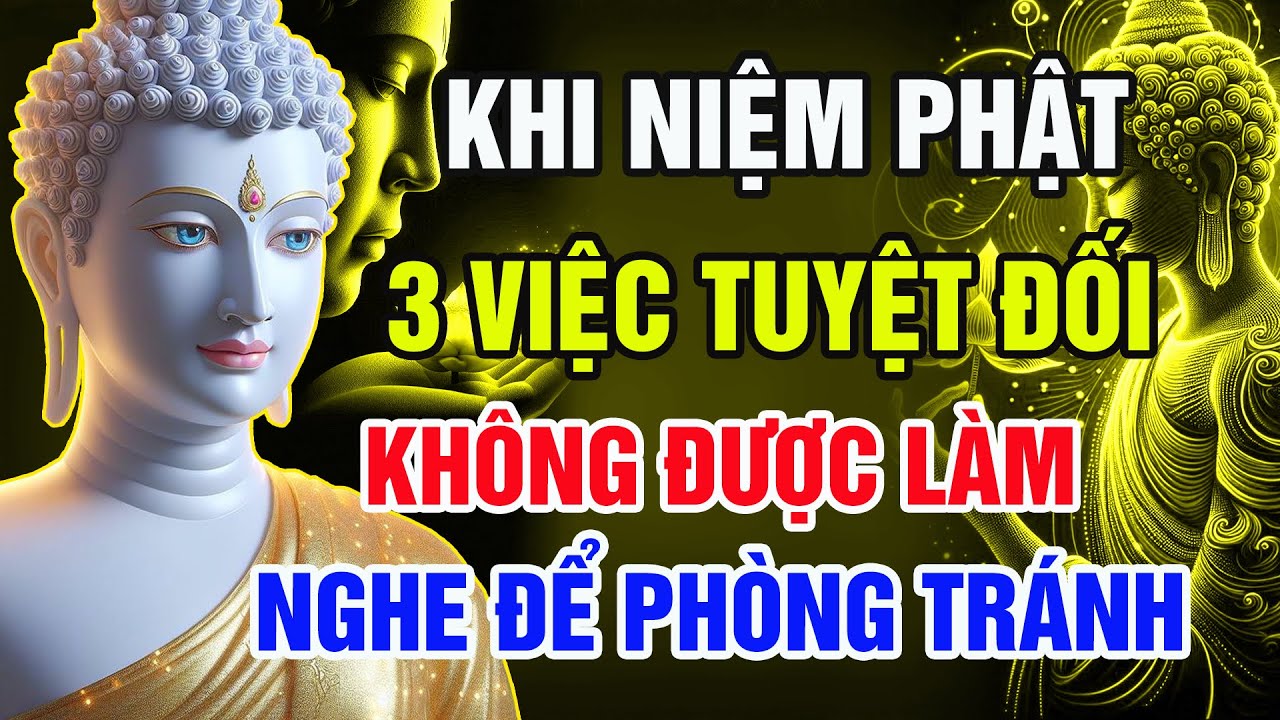 Lời Phật Dạy: 3 Điều Tuyệt Đối Không Làm Khi Niệm Phật Mà Ít Ai Biết | Hơi Thở Phật Pháp
