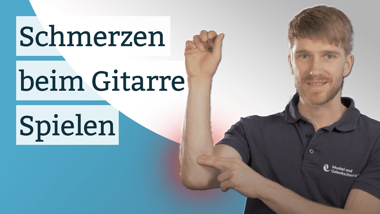 Schmerzen beim Gitarre Spielen - Unterarm & Ellenbogen