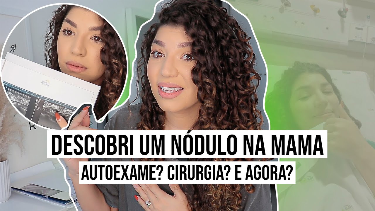 DESCOBRI UM NÓDULO NA MAMA AOS 26 ANOS | por Jessica Melo
