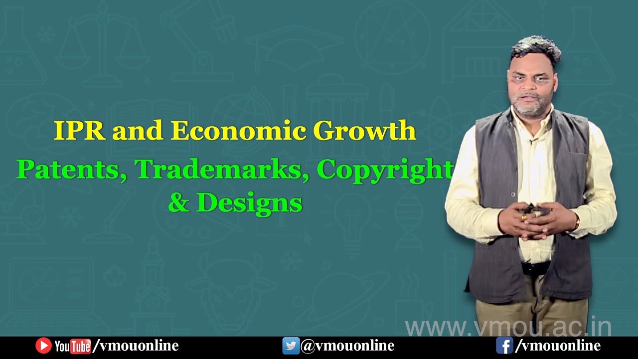 Intellectual Property Rights Role and Economic Growth- Part I- Dr. Dhiresh Kulshrestha