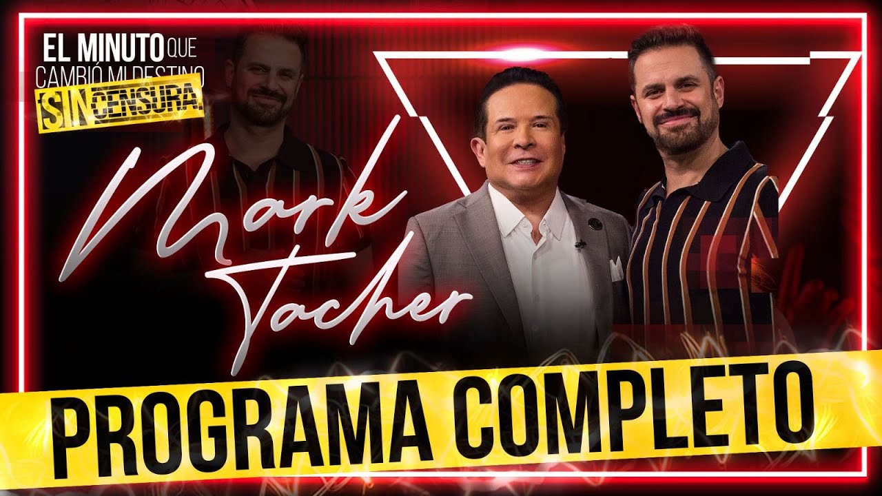 Mark Tacher en El minuto que cambió mi destino | Programa Completo