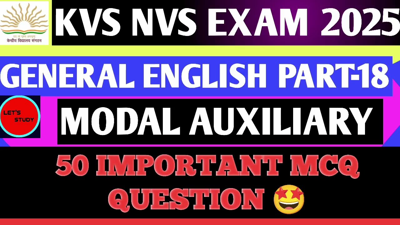 KVS NVS EXAM 2026! GENERAL ENGLISH PART -18! MODAL AUXILIARY 50 IMPORTANT MCQ WITH EXPLANATION 🤩