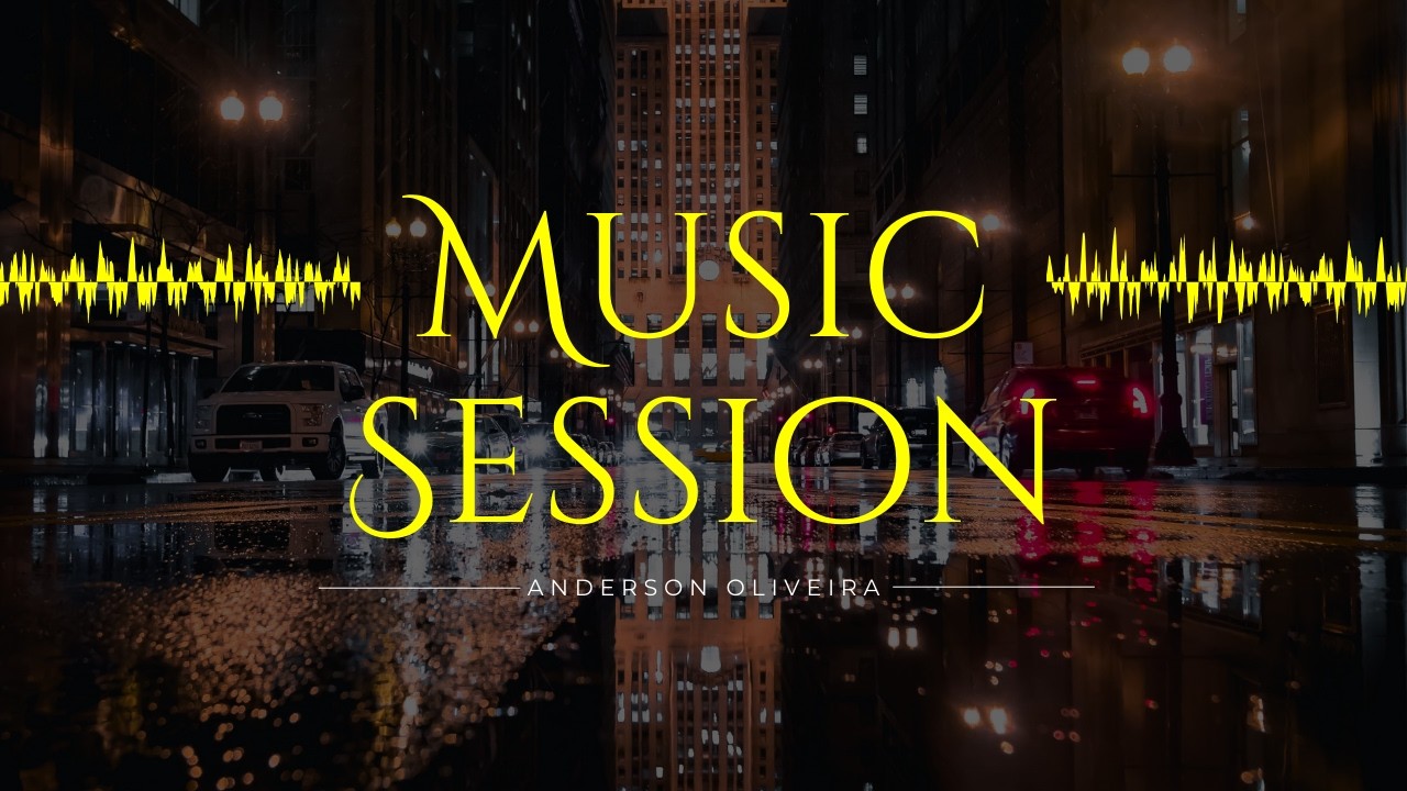 Music Session by Anderson Oliveira