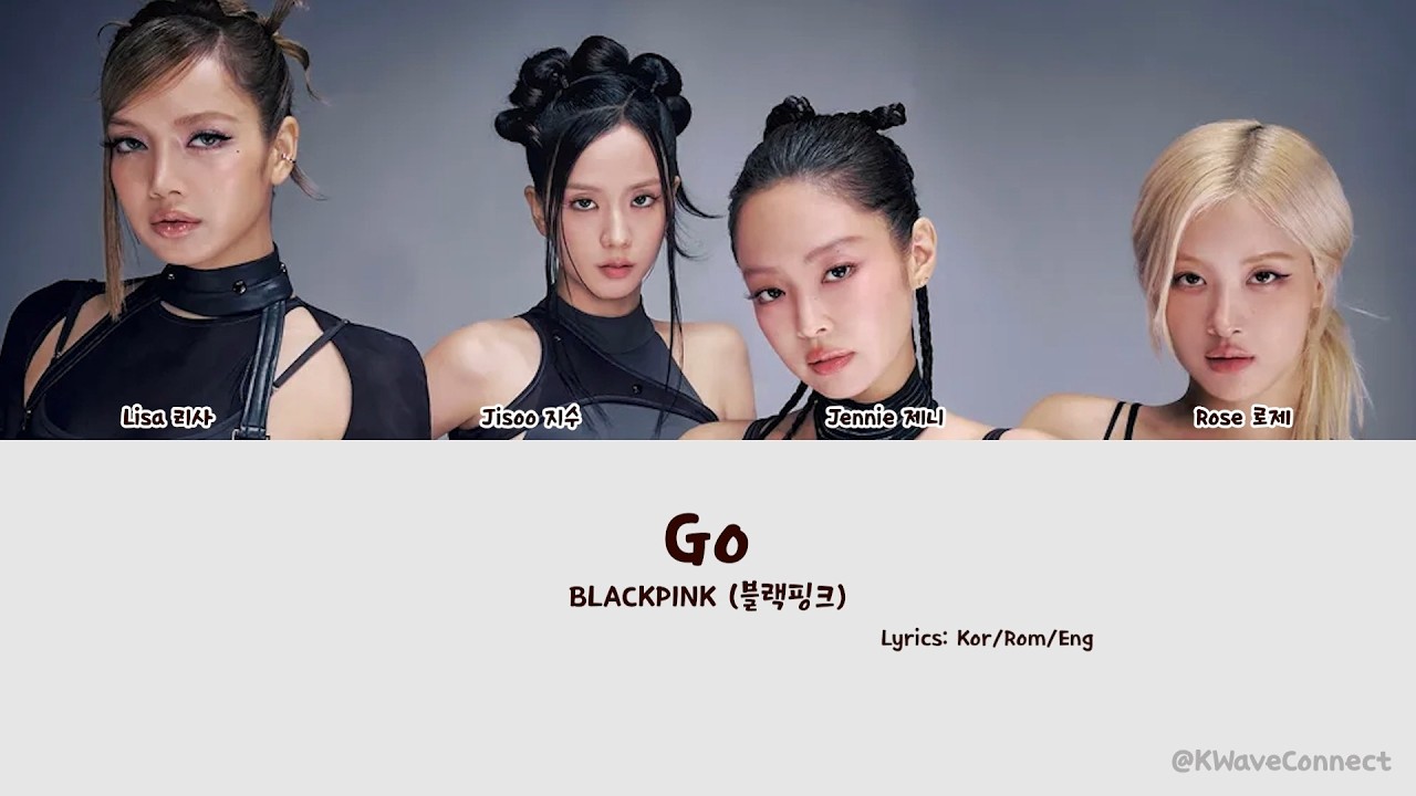 BLACKPINK (블랙핑크) – GO | Lyrics