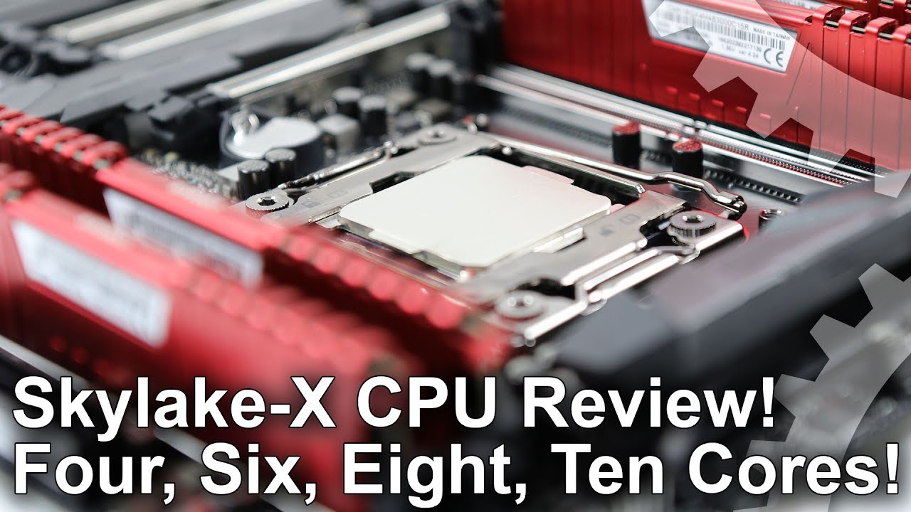 Intel Skylake-X Review! Core i9 7900X! Core i7 7820X/ 7800X/ 7740X!