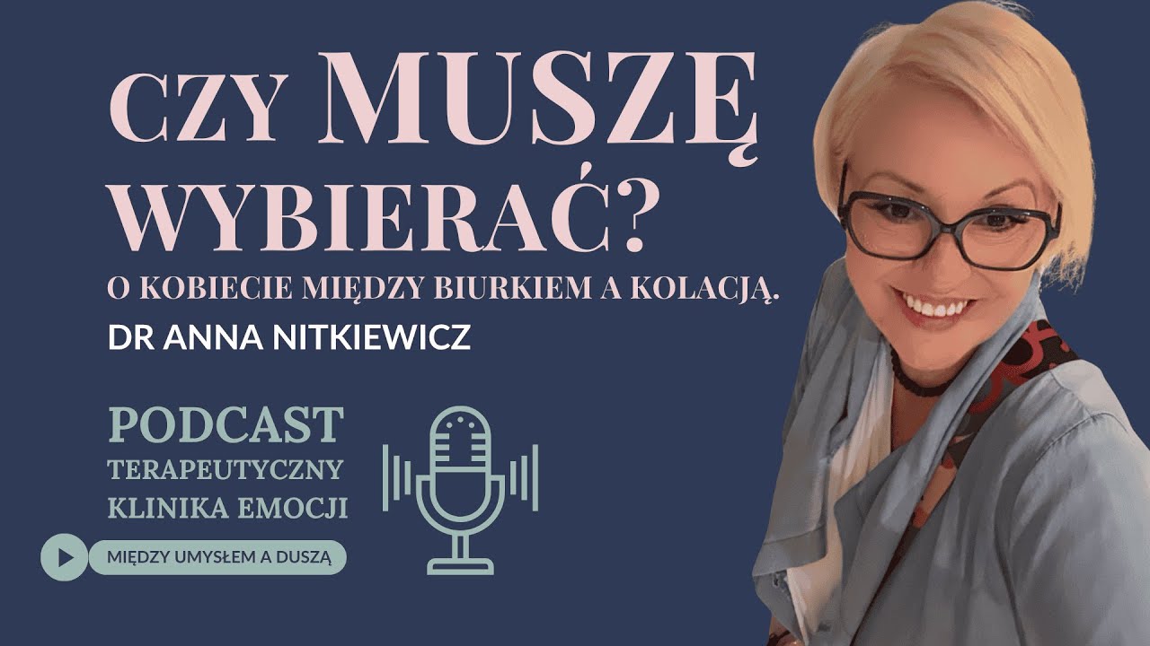 Czy muszę wybierać? | Podcast @klinikaemocji | Seria: Między umysłem a duszą | #wybór