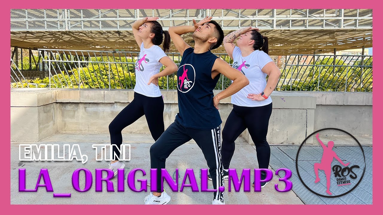 La_Original.mp3 - Emilia, TINI | Ros Dance Fitness | Zumba | Baile | Coreografía | Electropop Urbano