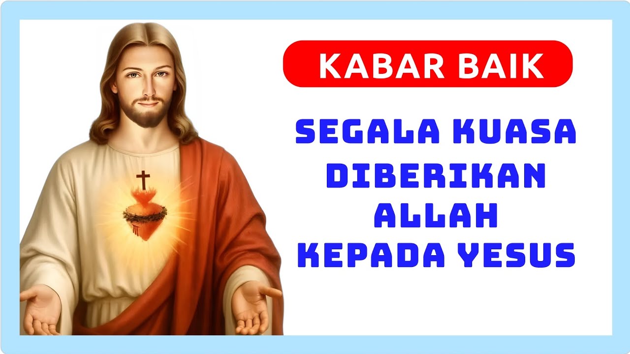 Segala Kuasa Diberikan Allah Kepada Yesus 💖 Kabar Baik & Doa Kepada Hati Kudus Yesus #yesus #jesus 