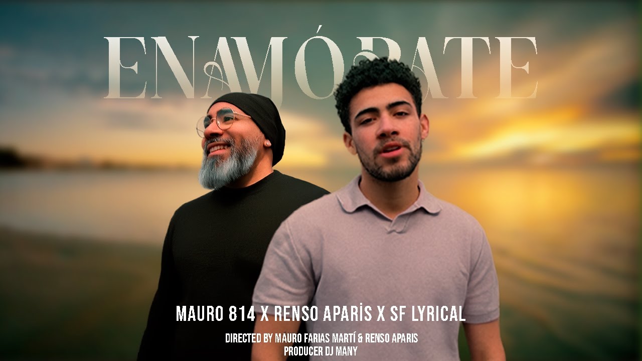 Mauro 814, Renso Aparis, DjMany - Enamórate (Official Video)