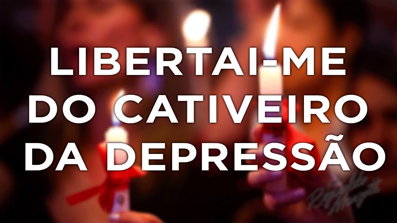 LIBERTAI-ME DO CATIVEIRO DA DEPRESSÃO