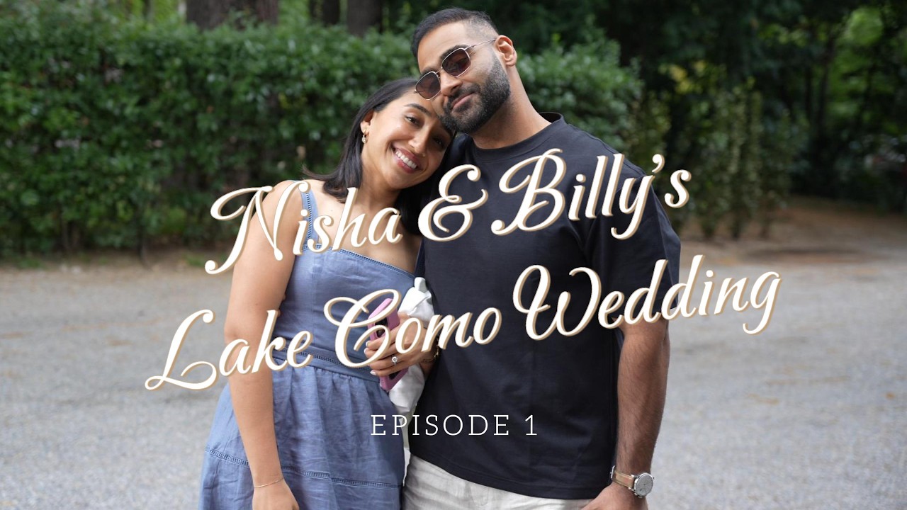 Nisha & Billy's Lake Como Wedding: Episode 1