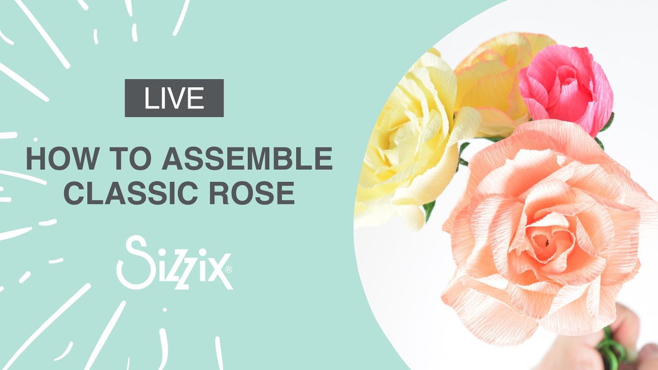 How to create the Classic Rose floral die with designer Debbie - Sizzix