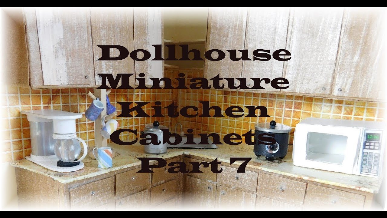 Dollhouse Miniature Kitchen Cabinets  Part 7
