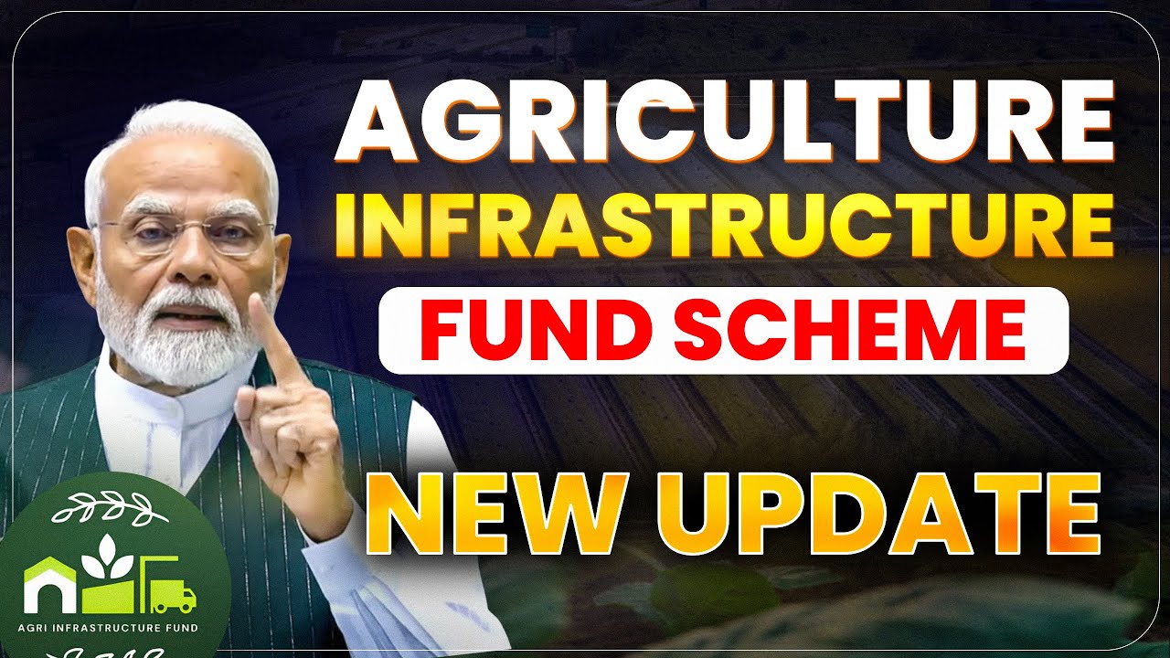 BIG UPDATE - Agri Infrastructure Fund (AIF) Scheme new update 2025-26 |  Benefits of AIF Scheme