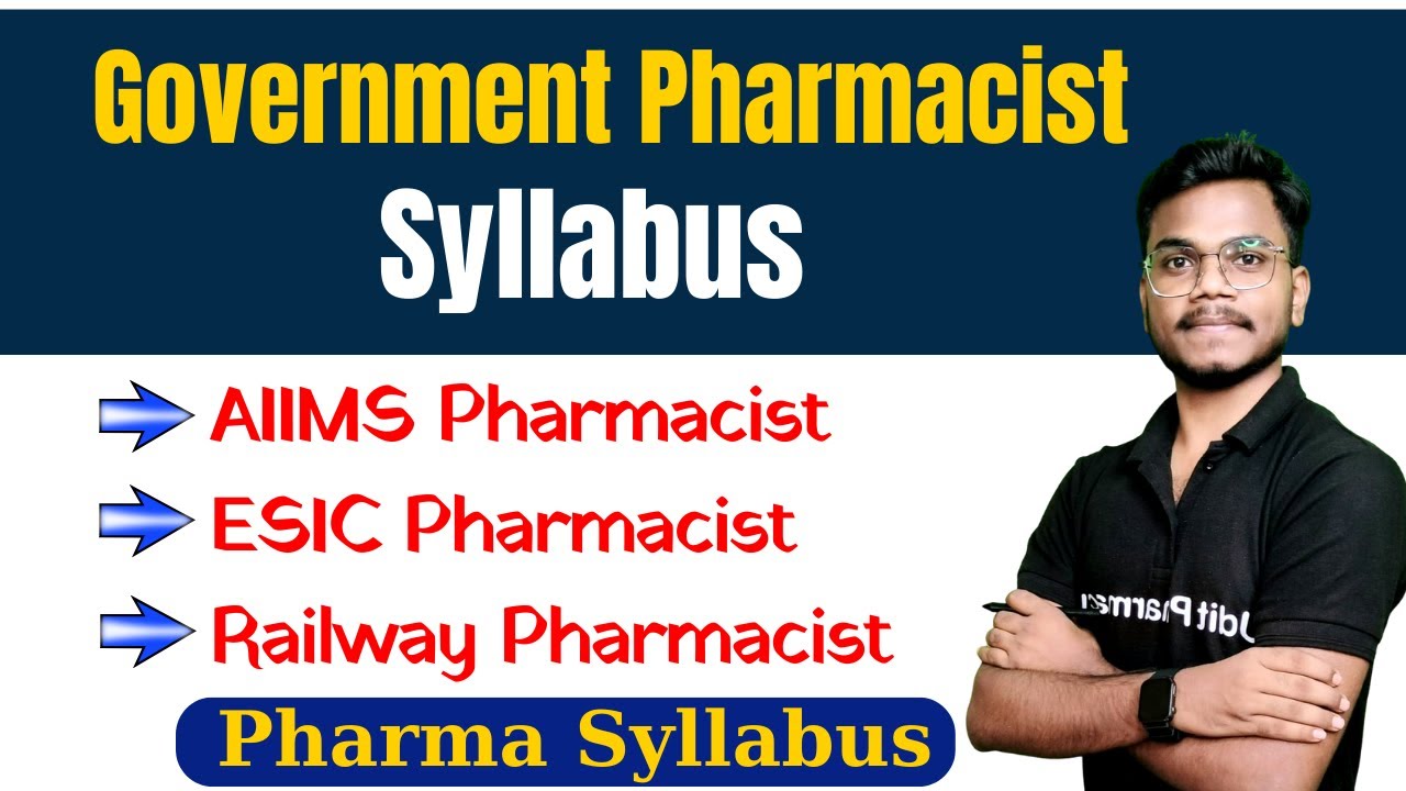 Government Pharmacist Exam Syllabus | Pharma Syllabus | ESIC Pharmacist Syllabus