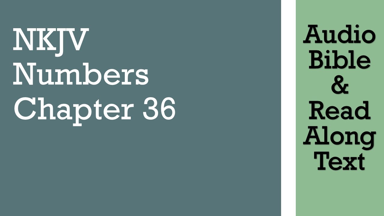 Numbers 36 - NKJV - (Audio Bible & Text)