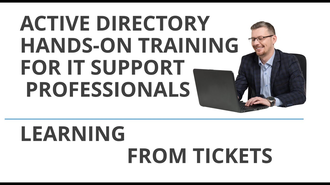 Free Active Directory Hands on Training | IT Support Professionals