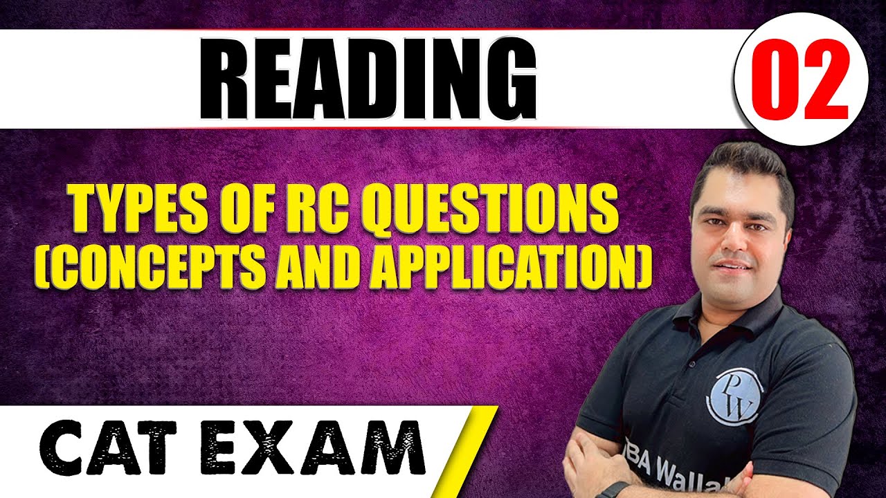 Types of RC Questions (Concepts and Application) l Reading 02 l | CAT 2024 | MBA Wallah