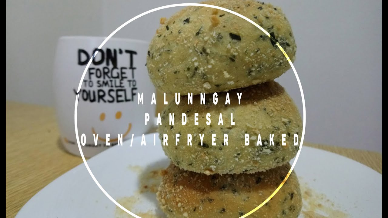 HOW TO MAKE MALUNGGAY PANDESAL AND AIRFRYER BAKED MALUNGGAY BREAD