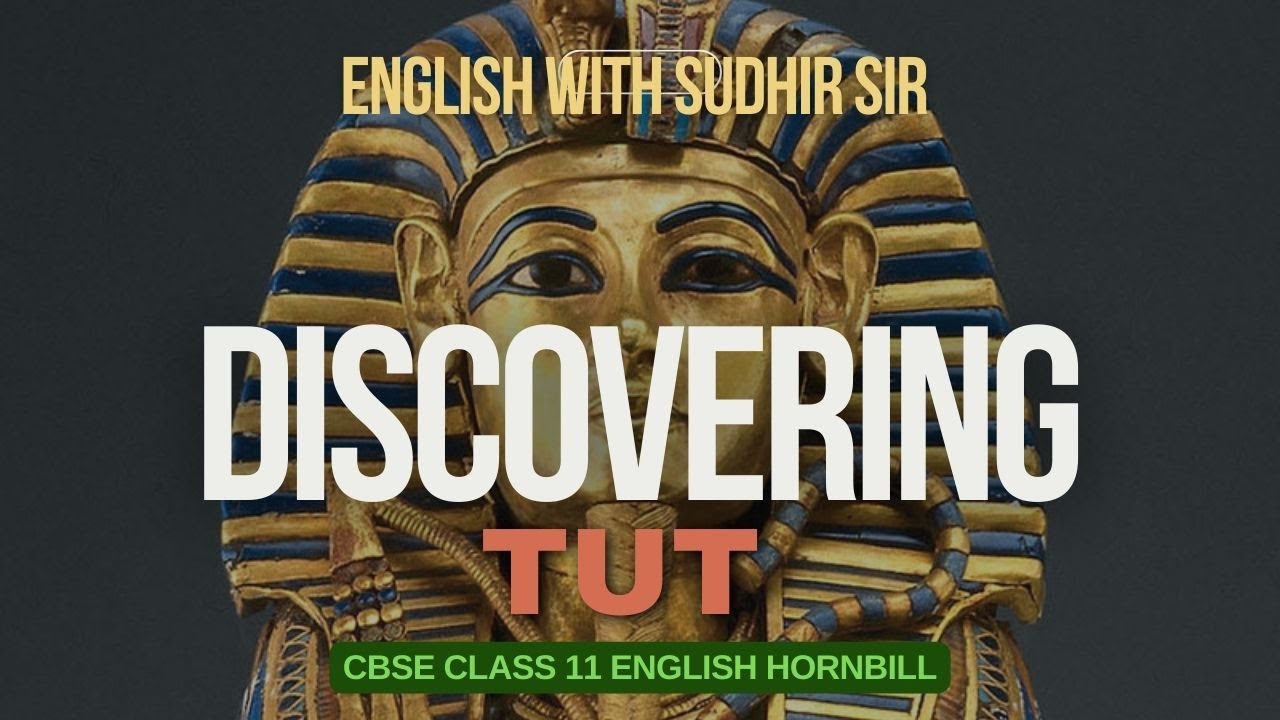 Discovering Tut | English Hornbill | English with Sudhir Sir #kvs #nvs #cbseclass11 #ncertclass11