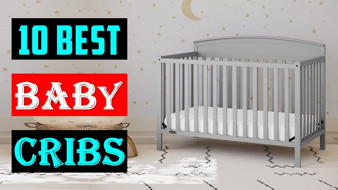 Top 10 Best Baby Cribs in 2023 | Best Baby Crib - Reviews