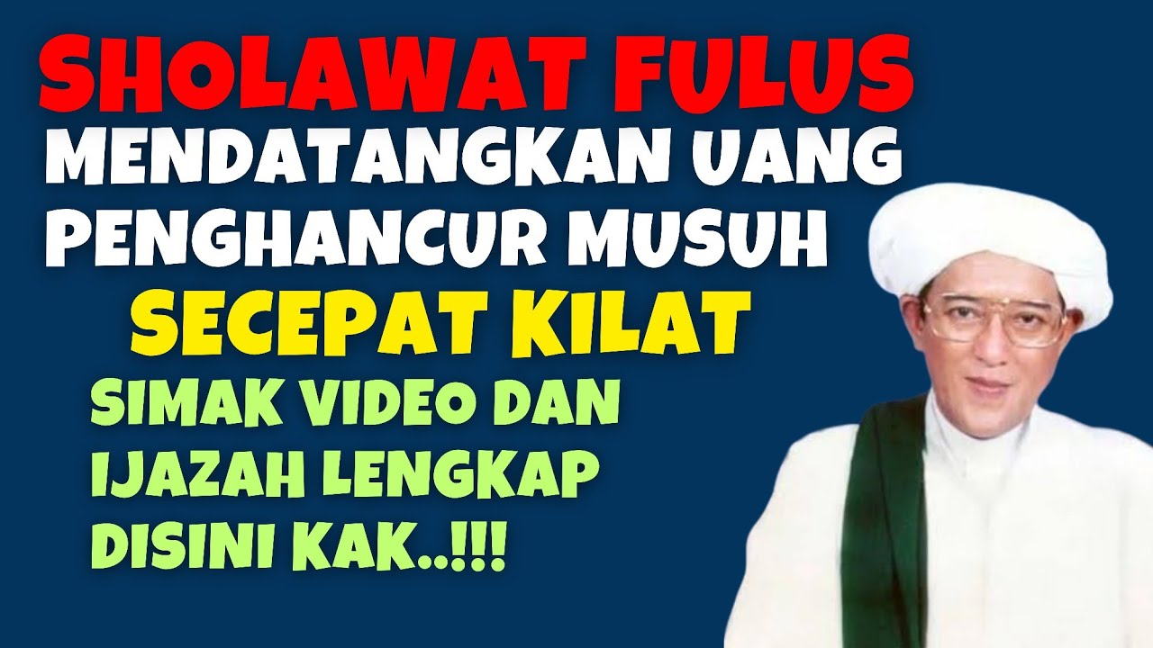Sholawat Fulus Untuk Mendatangkan Uang Dan Penghancur Musuh Orang Jahat