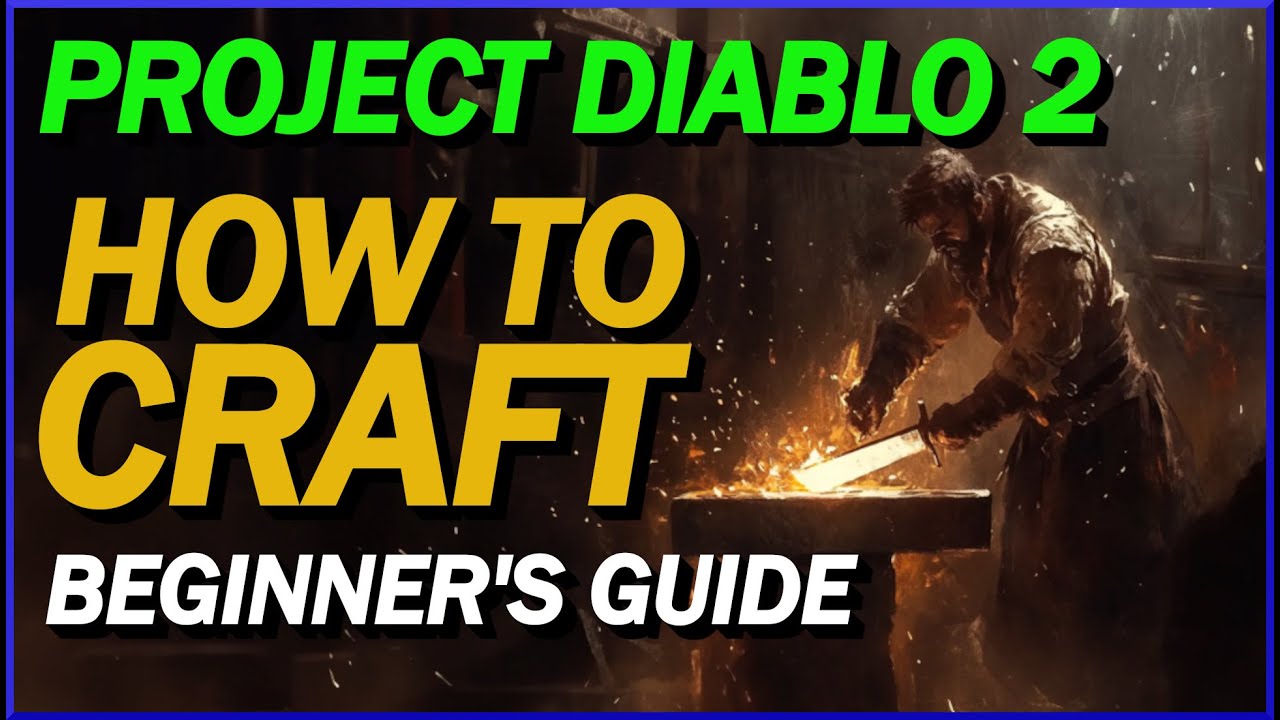 [Diablo 2] Руководство по крафту для начинающих в Project Diablo 2 &mdash; пошаговое руководство