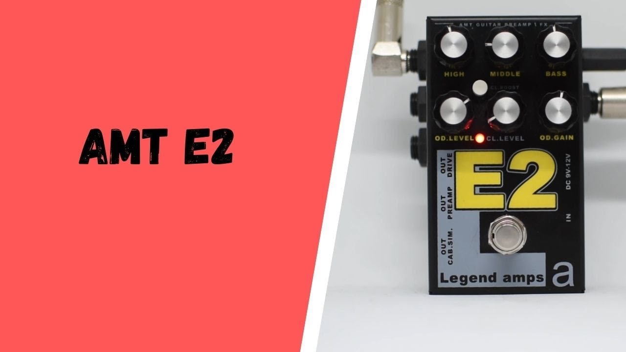 AMT Electronics : E2 Legend amps Preamp