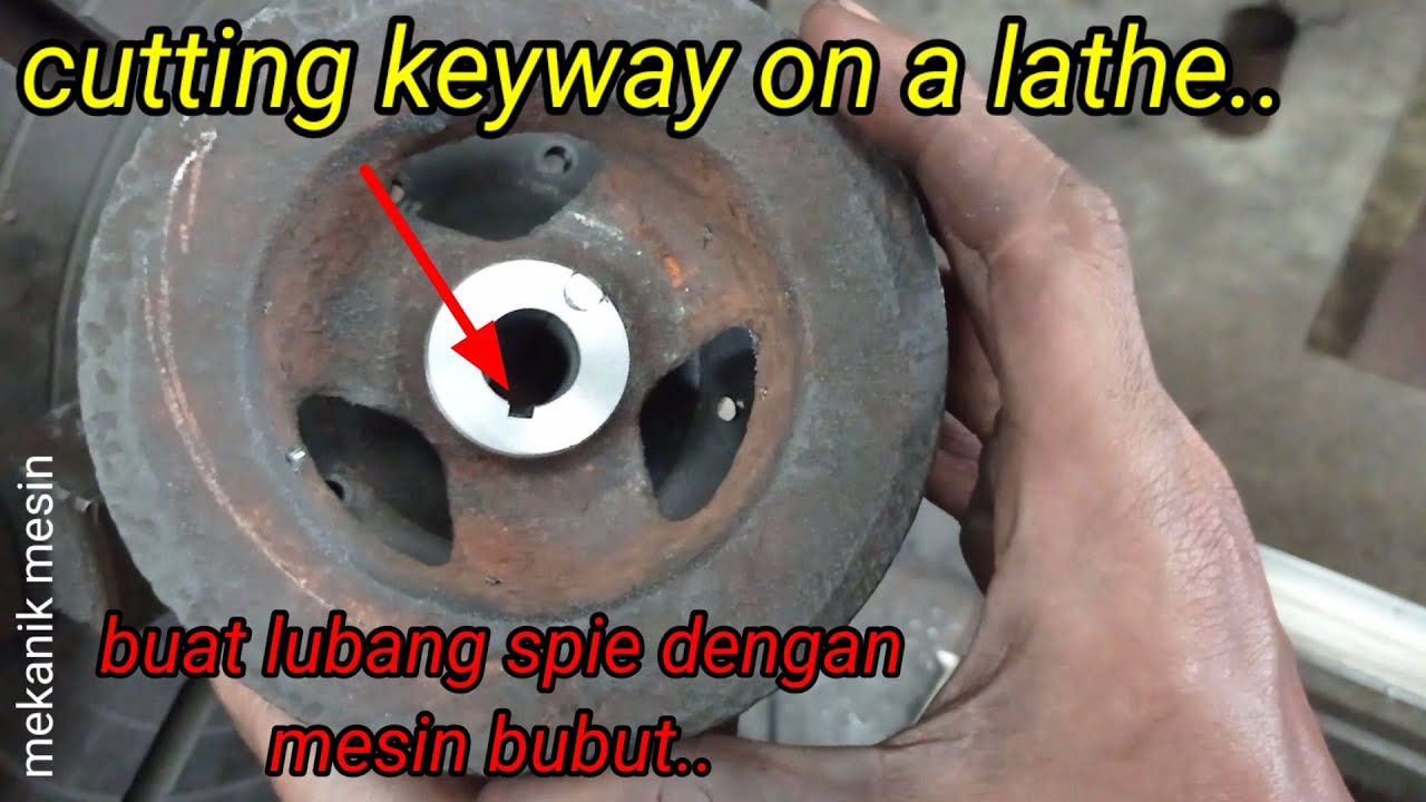 Buat lubang spie dengan mesin bubut  | to make keyway on a lathe | working metal lathe ,cutting besi
