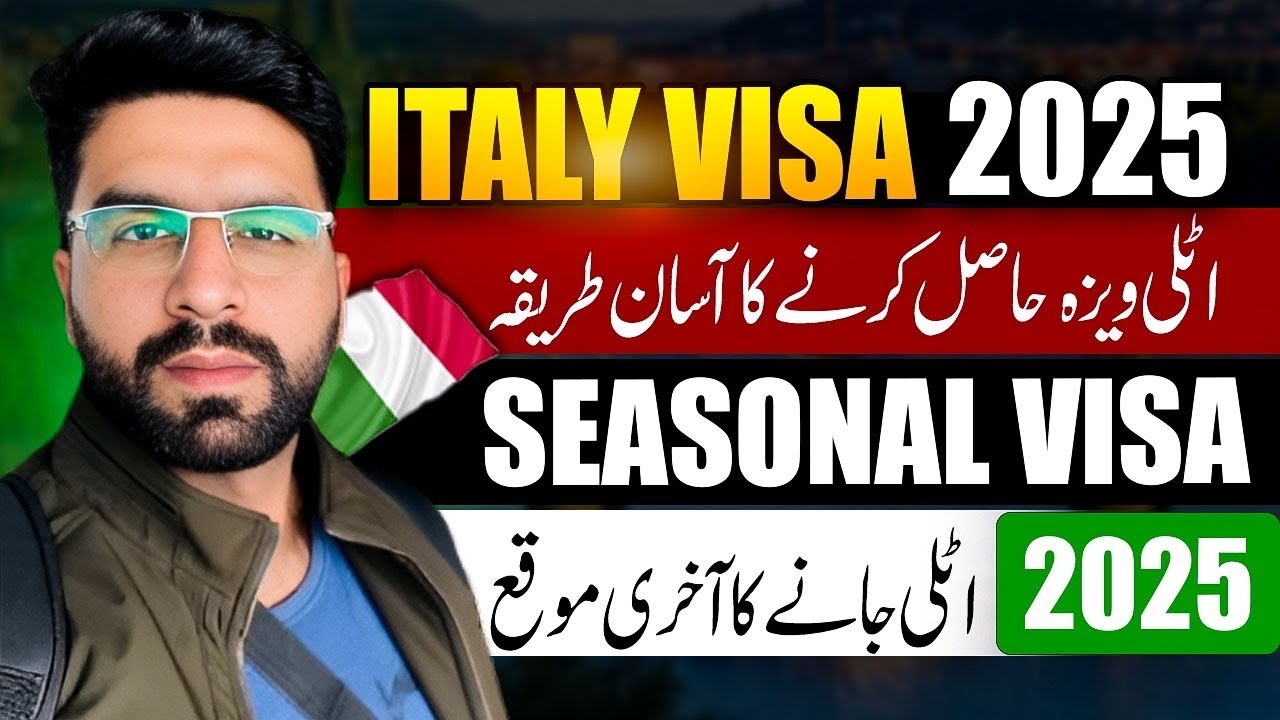 &ldquo;Italy Seasonal Work Visa 2025 | Kaise Apply Karein? Complete Guide in Urdu/Hindi&rdquo;