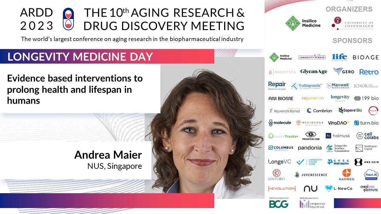 Andrea Maier at ARDD2023 - Longevity Medicine Day: Evidence based interventions to prolong health...