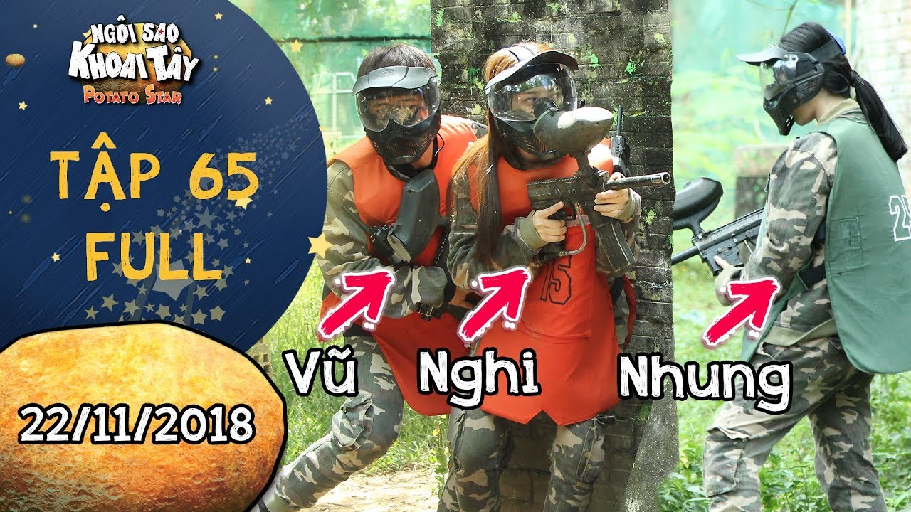 Ngôi sao khoai tây | tập 65 full: Hoàng Vũ núp sau Song Nghi vì sợ bị Nhung 