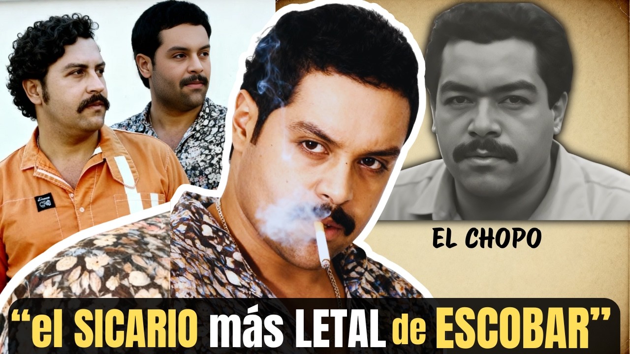 EL CHOPO: EL SICARIO m&aacute;s LETAL de ESCOBAR