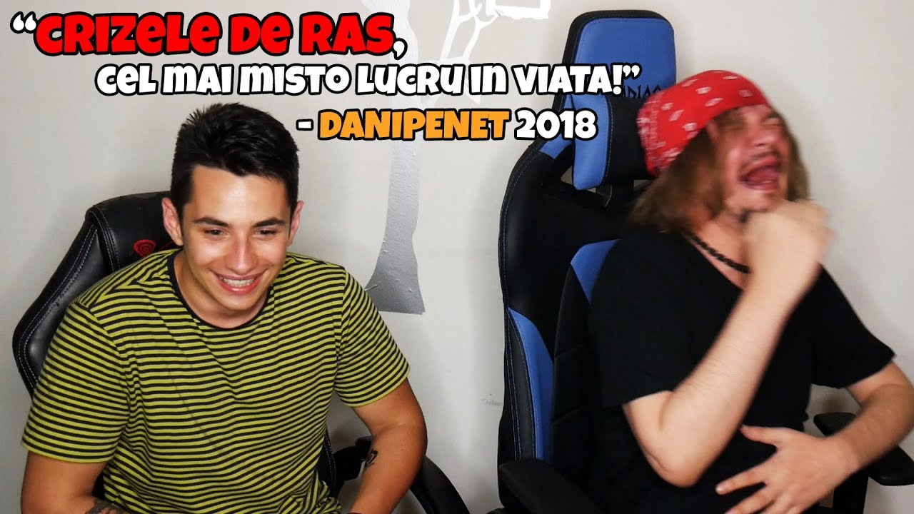CRIZE DE R&Acirc;S! - Mărturisiri Oneste cu DaniPeNet
