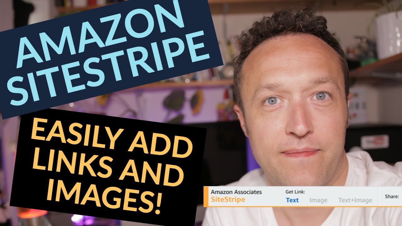 Amazon SiteStripe - How to add Affiliate IMAGES and Affiliate LINKS to your WordPress website