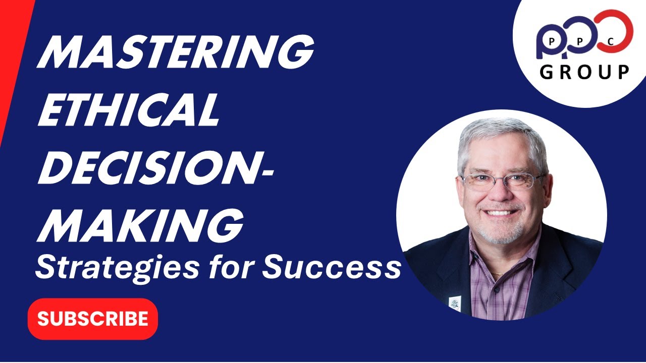 Mastering Ethical Decision-Making: Strategies For Success