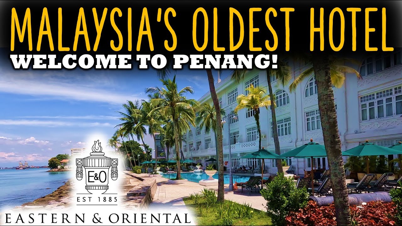 🇲🇾 Eastern & Oriental Hotel, Пенанг | СТАРЕЙШИЙ отель Малайзии